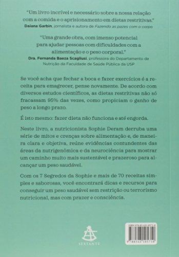 O peso das dietas: Emagreça de forma sustentável dizendo não às dietas - Sophie Deram