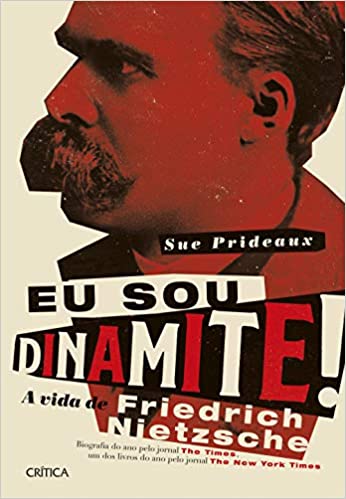 Eu sou dinamite!: A vida de Friedrich Nietzsche (Português) Capa dura