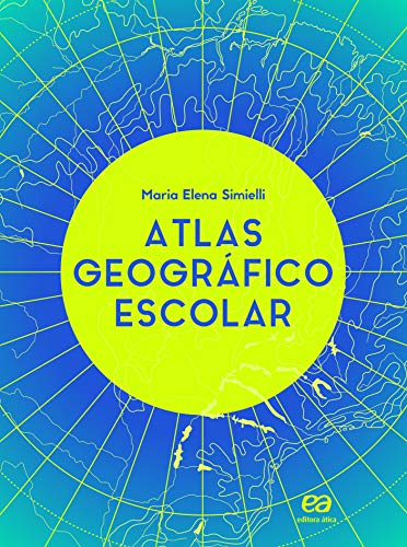 Atlas geográfico escolar  -  Volume único - Maria Elena Simielli - Português
