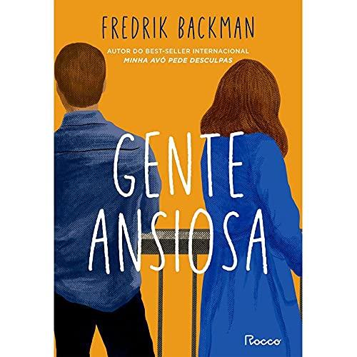 Gente Ansiosa - por  Fredrik Backman