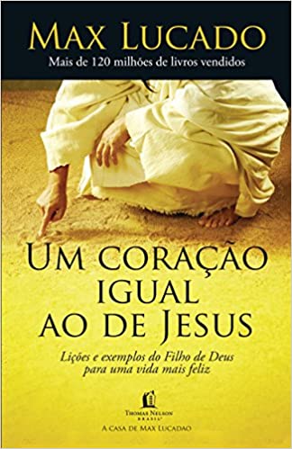 Um coração igual ao de Jesus - Max Lucado