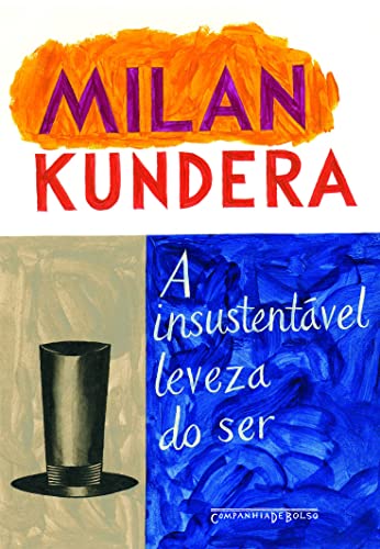A insustentável leveza do ser - Milan Kundera - Português