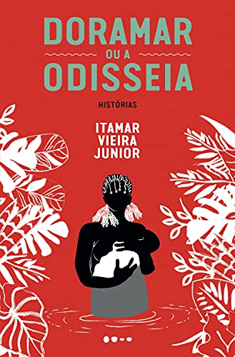 Doramar ou a odisseia: Histórias - Itamar Vieira Junior