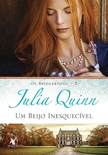 Um beijo inesquecível (Os Bridgertons – Livro 7) - Julia Quinn - Português Capa Comum