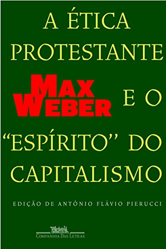 Etica Protestante e O Espirito do Capitalismo (Em Portugues do Brasil) - Paperback