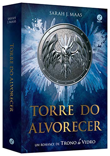 Torre do alvorecer: Um romance de Trono de vidro - Sarah J. Maas - Português