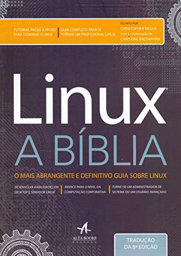 Linux a Bíblia. O Mais Abrangente e Definitivo Guia Sobre Linux (Em Portuguese do Brasil) - Christopher Negus - Paperback