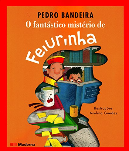 O Fantástico Mistério de Feiurinha - Pedro Bandeira - Português