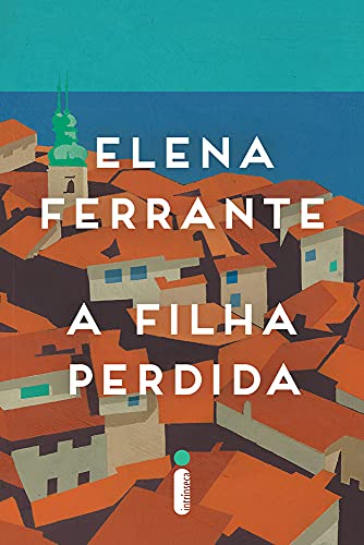 A Filha Perdida - Elena Ferrante - Português