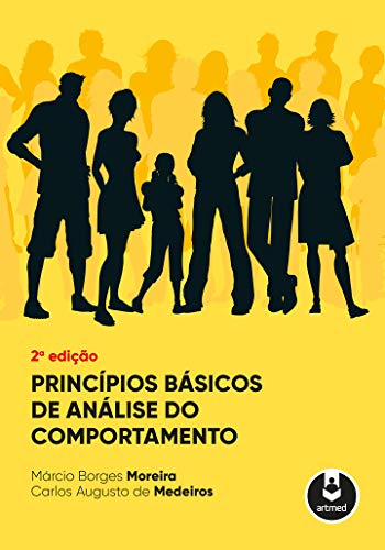 Princípios Básicos de Análise do Comportamento - Márcio Borges Moreira - Português