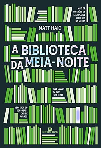 A Biblioteca da Meia - Noite - Matt Haig