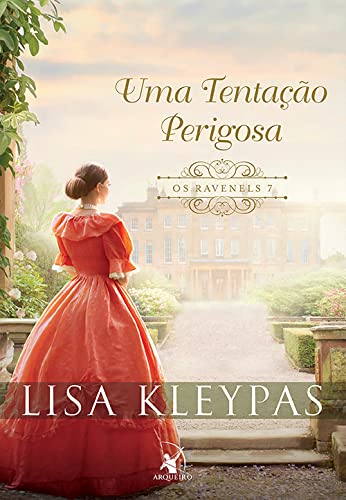 Uma tentação perigosa (Os Ravenels – Livro 7) - Lisa Kleypas - Português Capa Comum