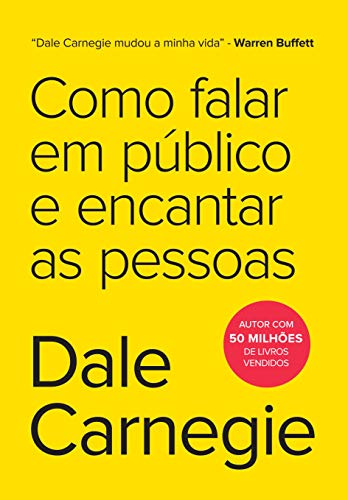 Como falar em público e encantar as pessoas - Dale Carnegie - Português