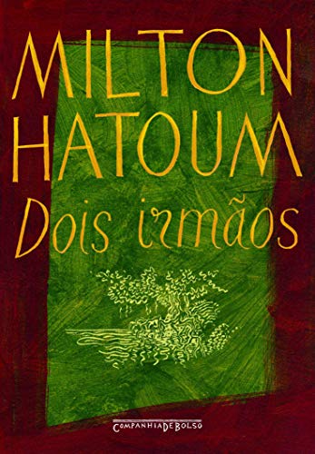Dois irmãos, a capa pode variar - Milton Hatoum - Português