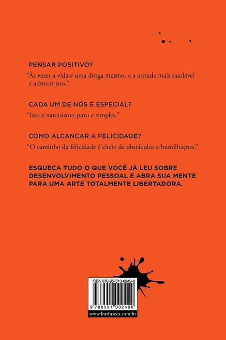 A Sutil Arte de Ligar o F*da-Se: Uma estratégia inusitada para uma vida melhor (Português) Capa comum
