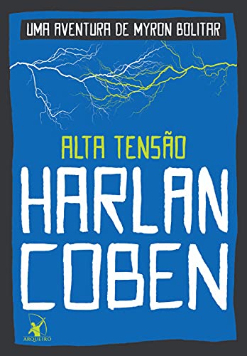 Alta tensão (Myron Bolitar – Livro 10) - Harlan Coben - Português Capa Comum