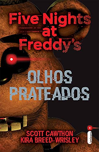 Five Nights at Freddy's. Olhos Prateados: (Série Five nights at Freddy's vol. 1) - Scott Cawthon - Português Capa Comum