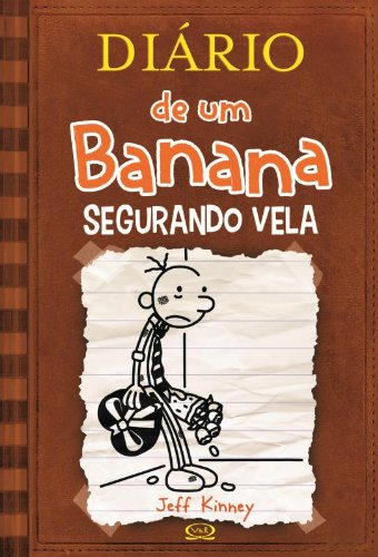 Diário de um banana 7: segurando vela - Jeff Kinney