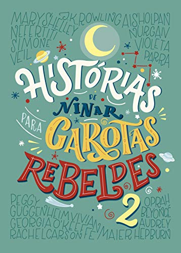 Historias de Ninar Para Garotas Rebeldes 2 (Em Portugues do Brasil) - Elena Favilli e Francesca Cavallo - Hardcover