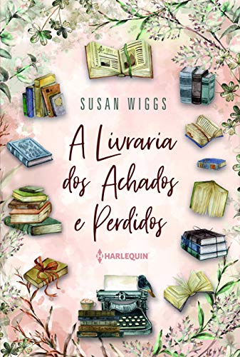 A Livraria dos Achados e Perdidos - Susan Wiggs - Português Capa Comum