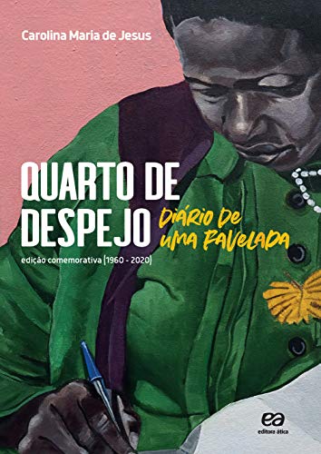 Quarto de despejo  - Edição comemorativa - Carolina Maria de Jesus