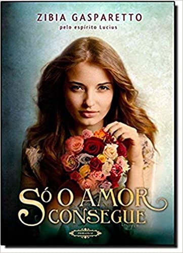So O Amor Consegue (Em Portugues do Brasil) - Paperback