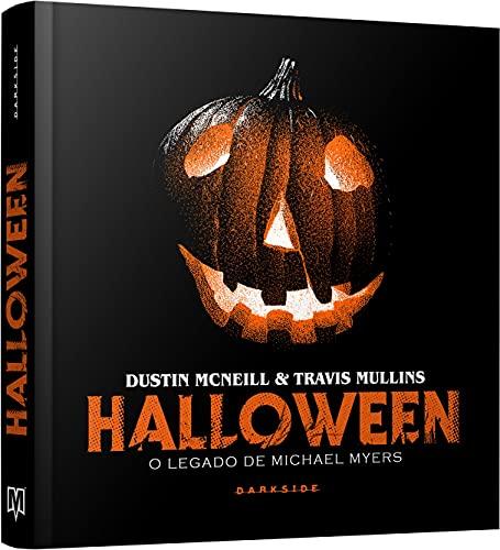 Halloween: O Legado de Michael Myers - por  Dustin McNeill