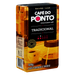 Café à Vácuo Torrado e Moído Tradicional DO PONTO Pacote 500g