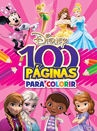100 páginas para colorir – Disney – Meninas - Editora Bicho esperto - Português