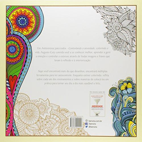 Antiestresse para todos: Controlando a ansiedade, colorindo a vida - Augusto Cury