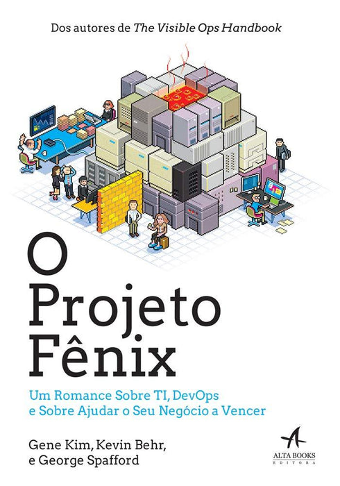 O Projeto Fênix: um Romance Sobre TI, DevOps e Sobre Ajudar o seu Negócio a Vencer (Português) Capa comum