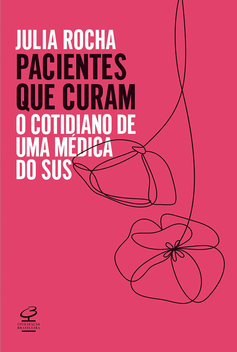 Pacientes que curam: O cotidiano de uma médica do SUS (Português) Capa comum