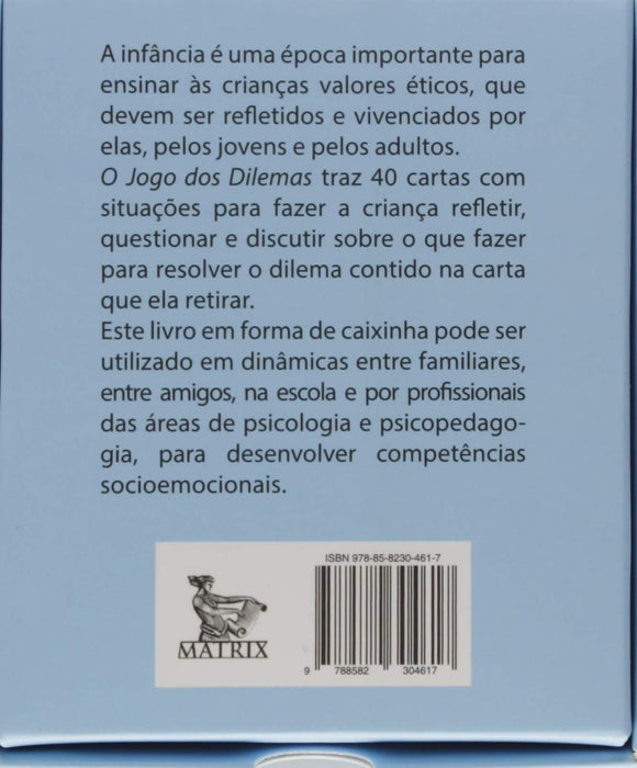 O jogo dos dilemas: 40 cartas para trabalhar valores éticos com as crianças (Português) Folha solta