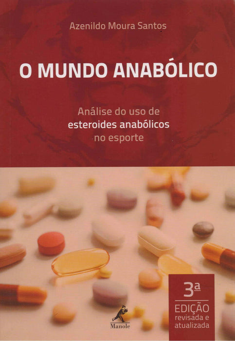 O mundo anabólico: análise do uso de esteroides anabólicos no esporte (Português) Capa comum