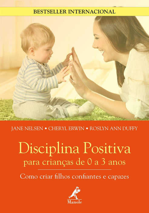 Disciplina positiva para crianças de 0 a 3 anos: como criar filhos confiantes e capazes (Português) Capa comum