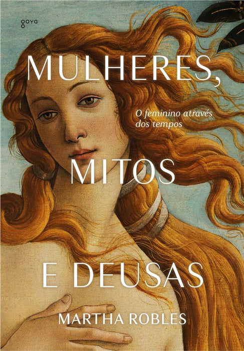Mulheres, Mitos e Deusas: O feminino através dos tempos (Português) Capa dura