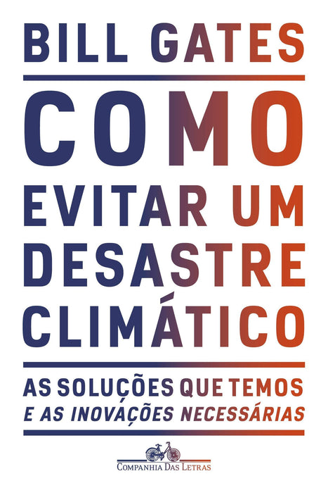 Como evitar um desastre climático: As soluções que temos e as inovações necessárias (Português) Capa comum