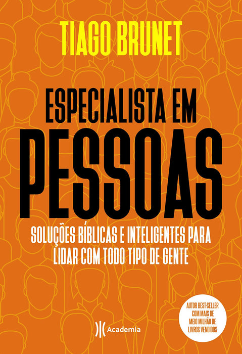 Especialista em pessoas: Soluções bíblicas e inteligentes para lidar com todo tipo de gente. (Português) Capa comum