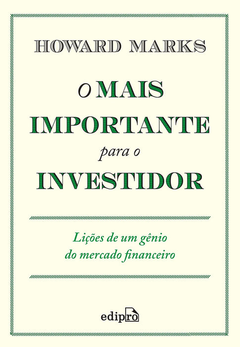 O Mais Importante para o Investidor: Lições de um gênio do mercado financeiro (Português) Capa dura