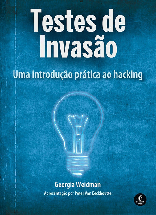 Testes de Invasão: uma Introdução Prática ao Hacking (Português) Capa comum