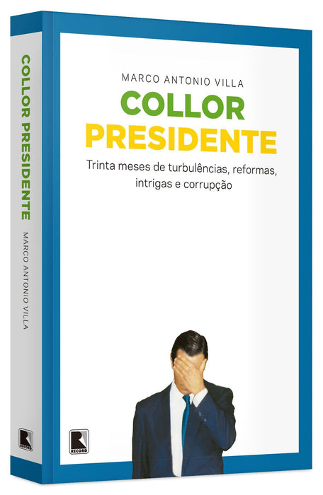 Collor Presidente (Em Portuguese do Brasil) - Marco Antonio Villa - paperback