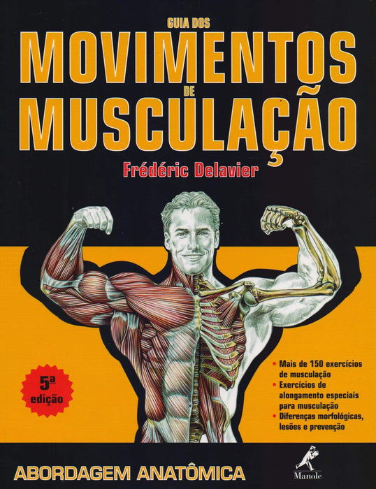 Guia dos movimentos de musculação: Abordagem anatômica (Português) Capa comum