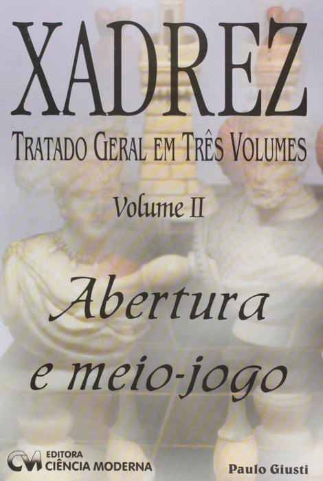 Xadrez. Tratado Geral em 3 Volumes - Volume 02 (Português) Capa comum