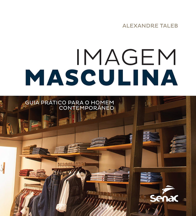 Imagem masculina: guia prático para o homem contemporâneo (Português) Capa comum