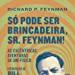 Só Pode Ser Brincadeira, Sr. Feynman! (Português) Capa comum