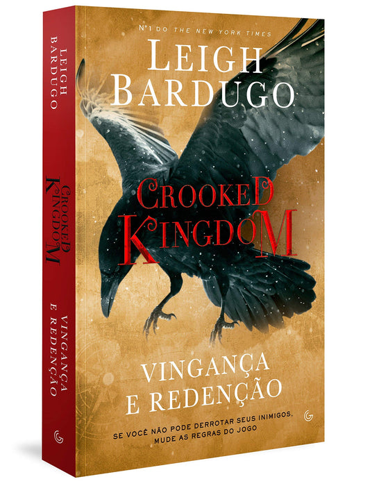 Crooked Kingdom: Vingança e Redenção - Se você não pode derrubar seus inimigos, mude as regras do jogo (Português) Capa comum