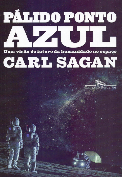 Pálido ponto azul (Nova edição): Uma visão do futuro da humanidade no espaço (Português) Capa comum