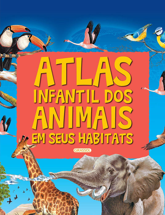 Atlas Infantil dos Animais em Seus Habitats (Português) Capa dura