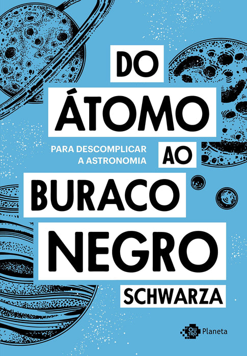 Do átomo ao buraco negro: Para descomplicar a astronomia (Português) Capa comum