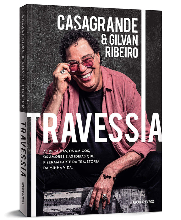Travessia: As recaídas, os amigos, os amores e as ideias que fizeram parte da trajetória da minha vida (Português) Capa comum
